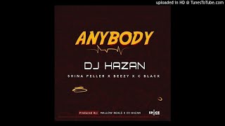 dj hazan ft. shina peller, beezy, c black anybody