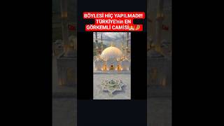BÖYLESİ HİÇ YAPILMADI!! TÜRKİYE'nin EN GÖRKEMLİ CAMİSİ🕌🤌🏼 #islam #shorts #viral