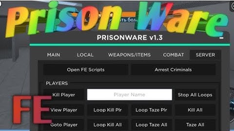 [ *FE* ]  Prison Ware Fe PASTEBIN work 2023 Mobile 📱 & PC 💻 {*SHOWCASE*}