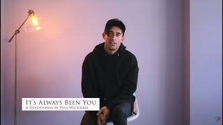 Hymn Of Heaven Devotional Series – It's Always Been You