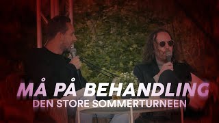 Må på behandling - Den store sommerturneen! (EPISODE 2)