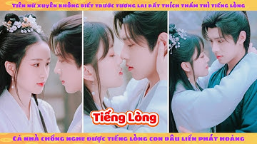 Tiếng lòng: Tiên nữ xuyên không thích nói tiếng lòng nhưng bị nhà chồng nghe được và phát hoảng