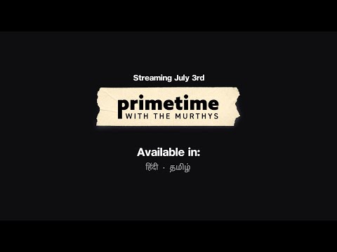 Official Trailer 2 | Primetime With The Murthys | July 3