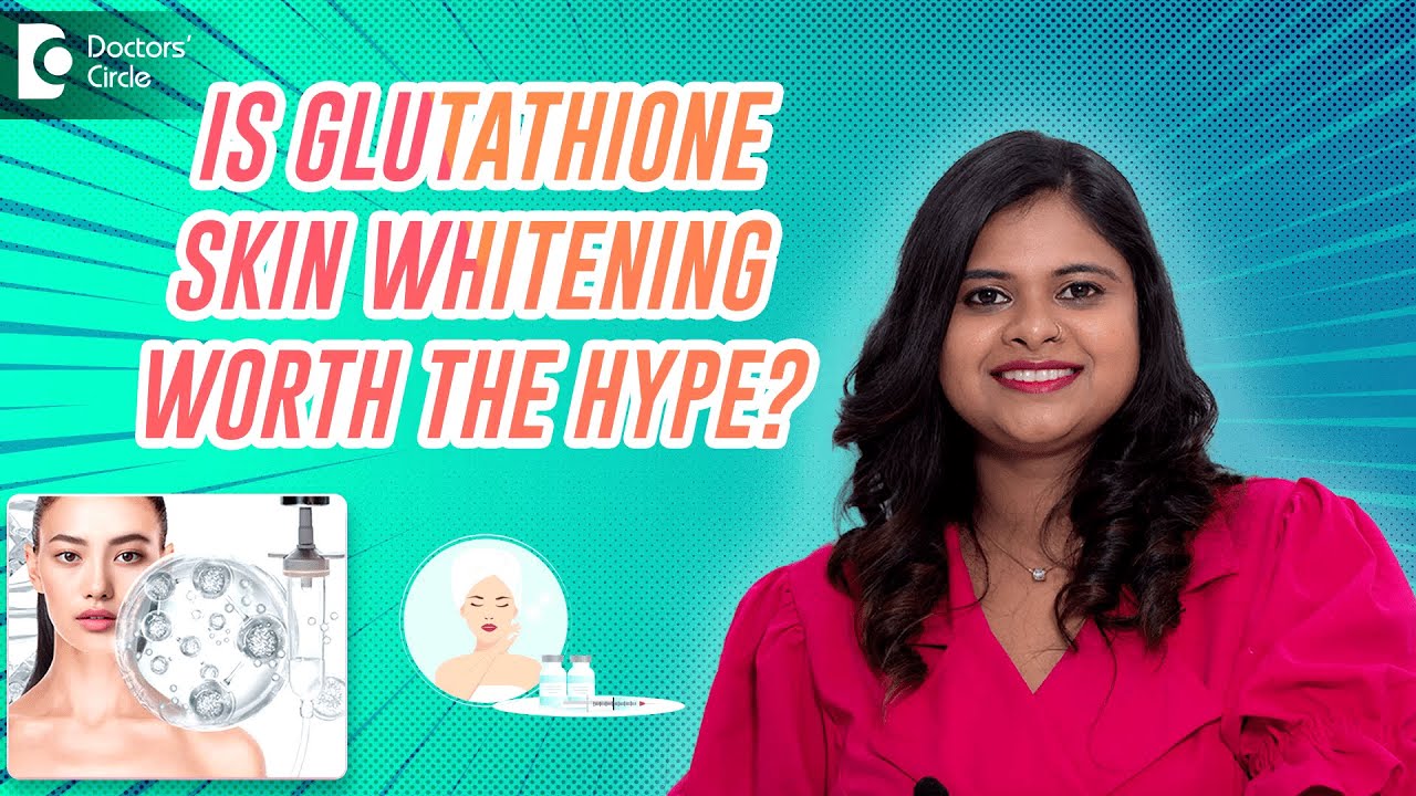 Glutathione Skin Whitening | Fair Skin|Skin Lightening |Reduce Pigmentation  #skincare-Dr.Radhika S R