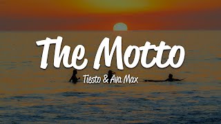 Tiësto - The Motto (Lyrics) ft. Ava Max
