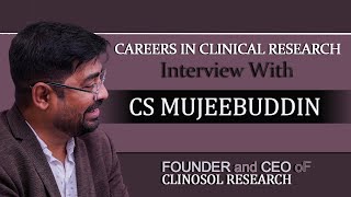 CAREES IN CLINICAL RESEARCH Interview With CS MUJEEBUDDIN interview ceo indian telugu