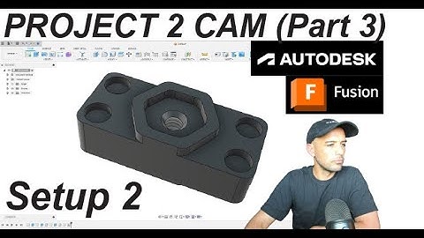 Project 2 CAM Part 3   Setup 2