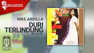 Video thumbnail of "Nike Ardilla - Duri Terlindung (Official Karaoke Video) | No Vocal"