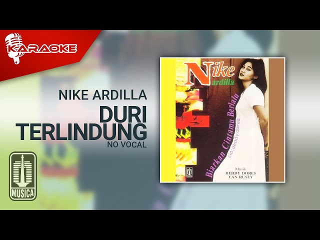 Nike Ardilla - Duri Terlindung (Official Karaoke Video) | No Vocal class=