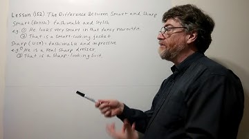 Tutor Nick P Lesson 152 The Difference Between Smart and Sharp