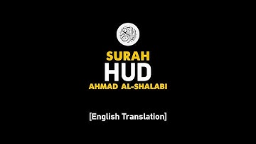 Surah Hud - Ahmad Al-Shalabi [ 011 ] I Beautiful Quran Recitation .