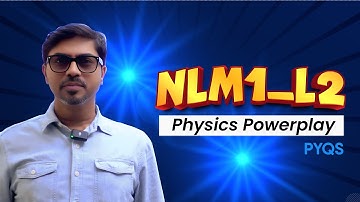 Mission 600: Physics Powerplay_NLM1_L2