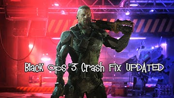 Black Ops 3 Crash Fix *UPDATED*