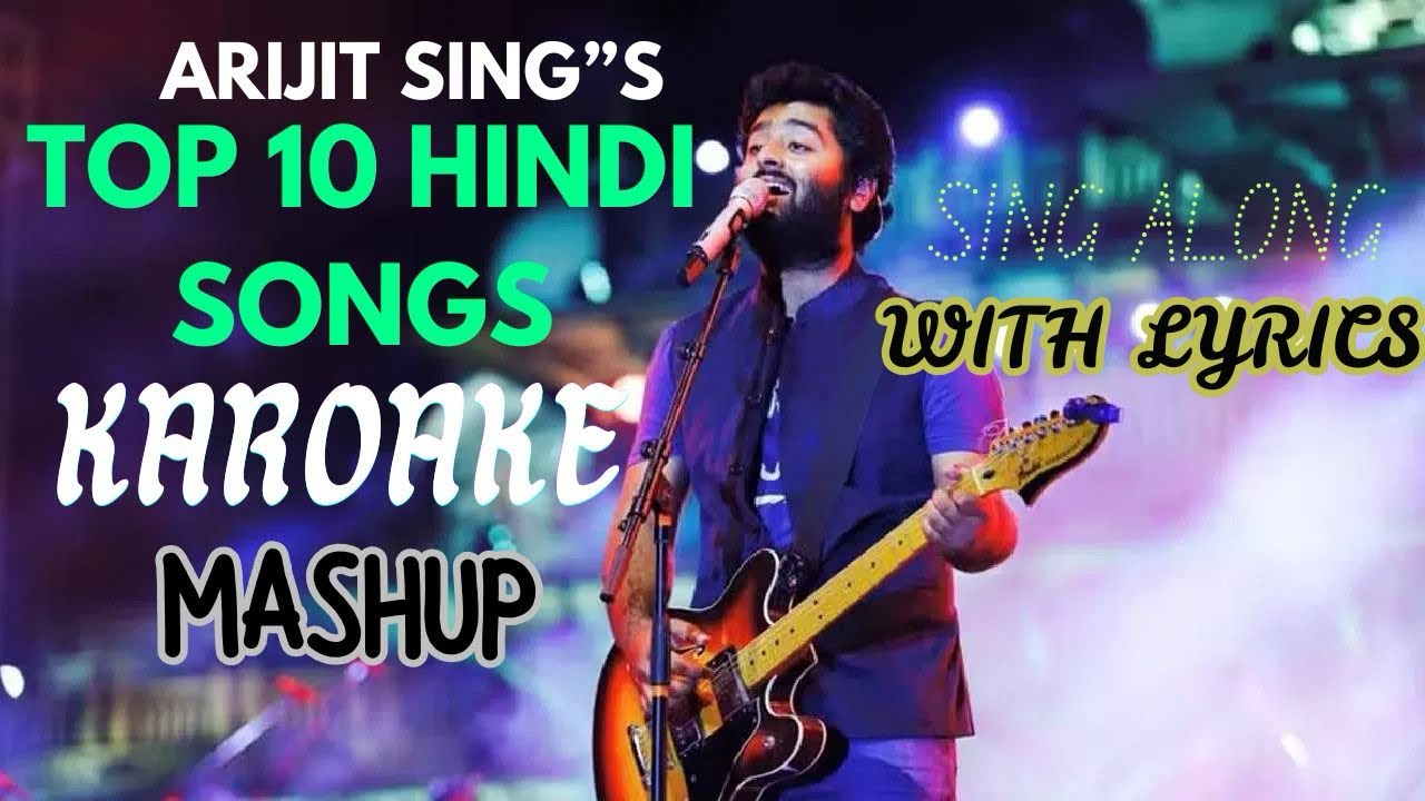 Arijit Sing Top 10 Hindi Songs Mashup Karaoke | With Lyrics #arijitsingh #arijitsinghsongs