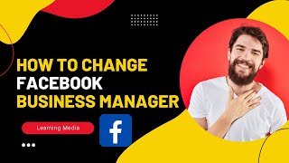 How to Change Facebook Business Manager/ Business Manager Old Version