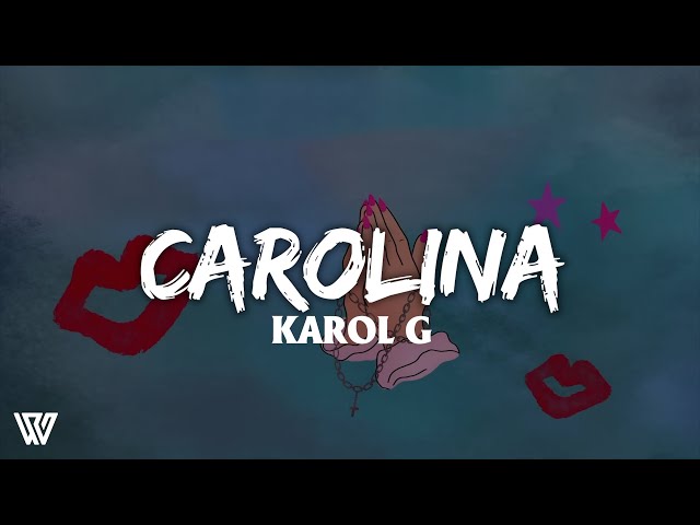 KAROL G - Carolina (Letra/Lyrics) class=