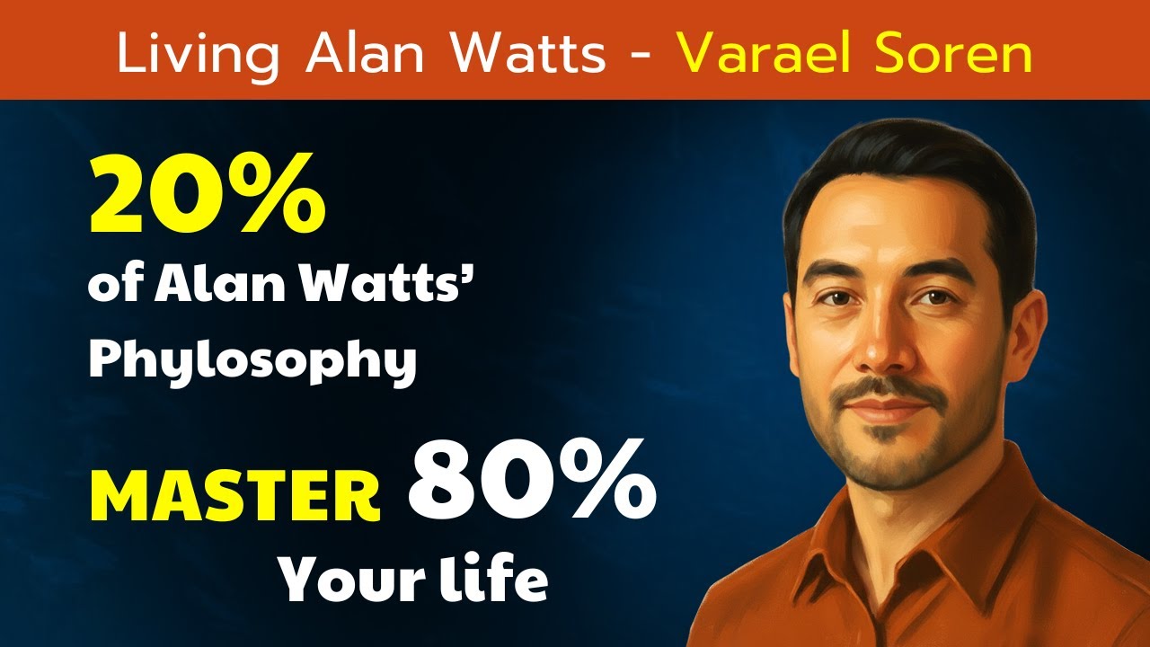 [Insight 1] 20% Core Alan Watts Philosophy That Transforms Your Life ...