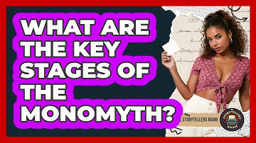 What Are The Key Stages Of The Monomyth?