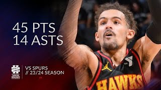 Trae Young 45 pts 14 asts vs Spurs 23/24 season