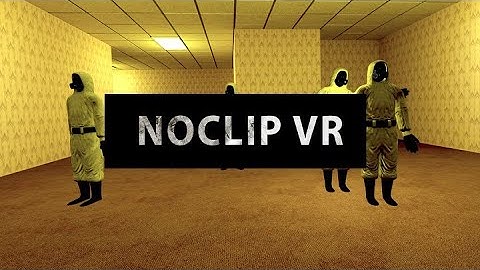 (First video) noclip VR- entity tag