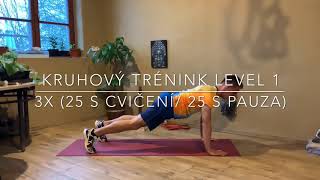 Kruhový trénink LEVEL 1 Kruhový trénink LEVEL 1