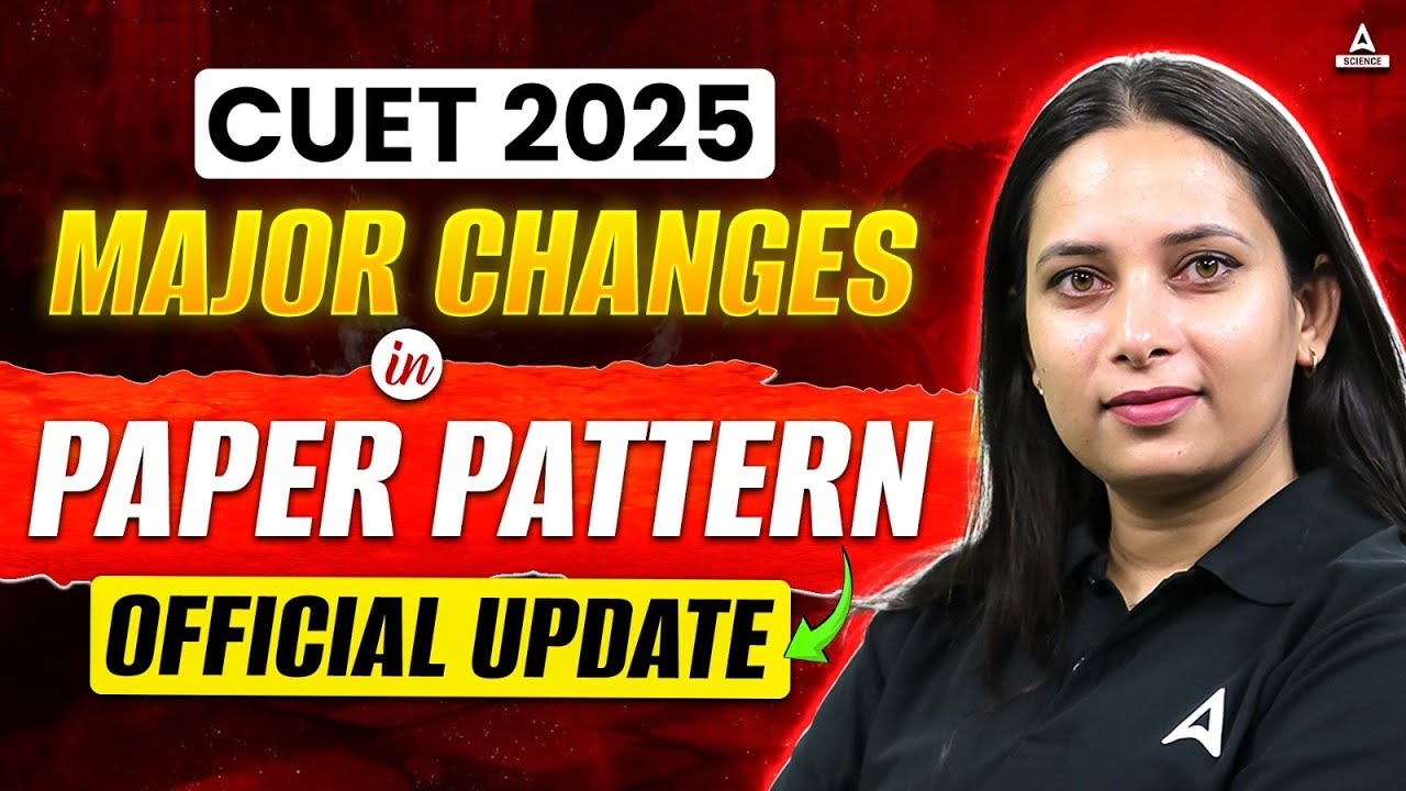 CUET 2025 Official Notice Out 📝🔥 CUET 2025 Paper Pattern Changed ? 😱 ...