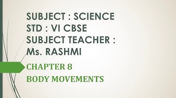 SVM CBSE || STD VI ||SCIENCE || CHAPTER 8 || BODY MOVEMENTS || PART 1