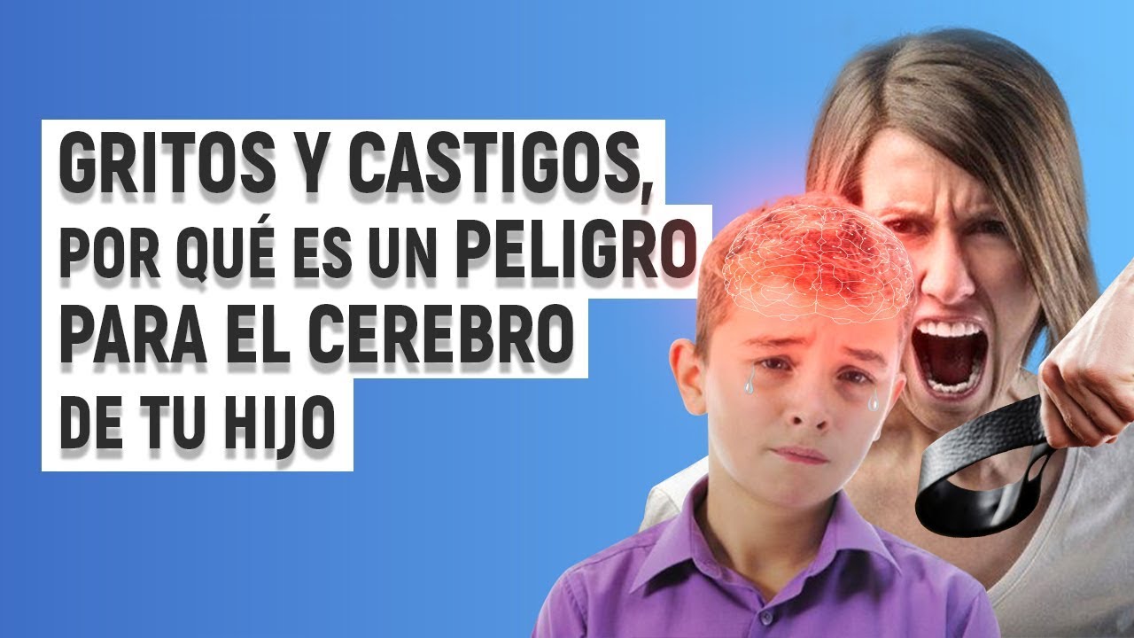 [CUIDADO] Los GRITOS y CASTIGOS dañan el CEREBRO infantil 🤯