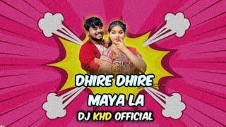 Dhire Dhire Maya La Badhay Khabar ! Cg Dj Song Dj Rps x Khd  !!