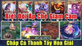 [Gcaothu] Biệt Đội Áp Chế Giam Cầm địch không thể chạy thoát - Thanh Tẩy và Hóa Giải cũng bất lực