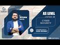 LECTURE # 5 | 5.3 CYBER SECURITY | CHAPTER # 5 | PREVENTION | IGCSE | OLEVEL | 2210 | 0478