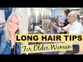 LONG HAIR FOR OLDER WOMEN ( Styling, Care )