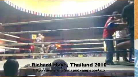 Richard Haye,  Muay Thai Thailand 2010.m4v