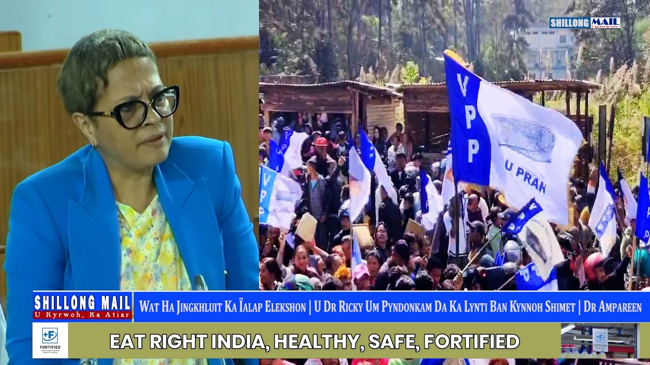 Wat Ha Jingkhluit Ka Ïalap Elekshon | U Dr Ricky Um Pyndonkam Da Ka Lynti Ban Kynnoh Shimet