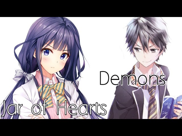 nightcore-Demons X Jar of hearts class=