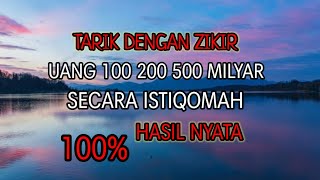 570 MILYAR TARIK DENGAN ZIKIR INI | AMALAN CEPAT KAYA