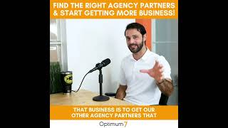 Find The Right Partners & Start Getting More Business - How to Grow Your Agency Through Partnerships