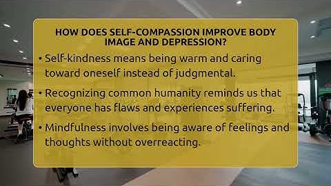 How Does Self-compassion Improve Body Image And Depression? - Inside Body Image