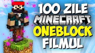 100 ZILE pe Minecraft OneBlock Hardcore  FILMUL