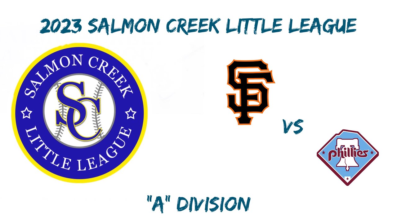 2023 Salmon Creek Little League “A” Division Phillies at Giants YouTube