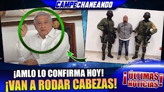 ESTO ACABA DE PASAR! AMLO LO CONFIRMA ¡VAN A RODAR CABEZAS! POR LA DETENCIÓN DEL MARRO