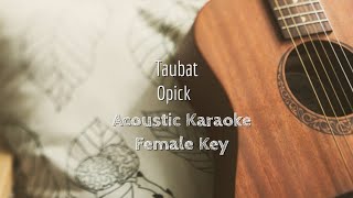 Taubat  Opick  Acoustic Karaoke female Key