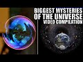 Biggest Scientific Mysteries Of The Universe, 3 Hour Video Compilation