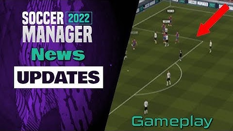 Soccer Manager 2022 Leaked Gameplay...