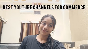Best Youtube Channels for class 12th Commerce | score 100/100 | free study material and classes