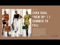 ZARA HAUL *NEW IN* || SUMMER TO FALL