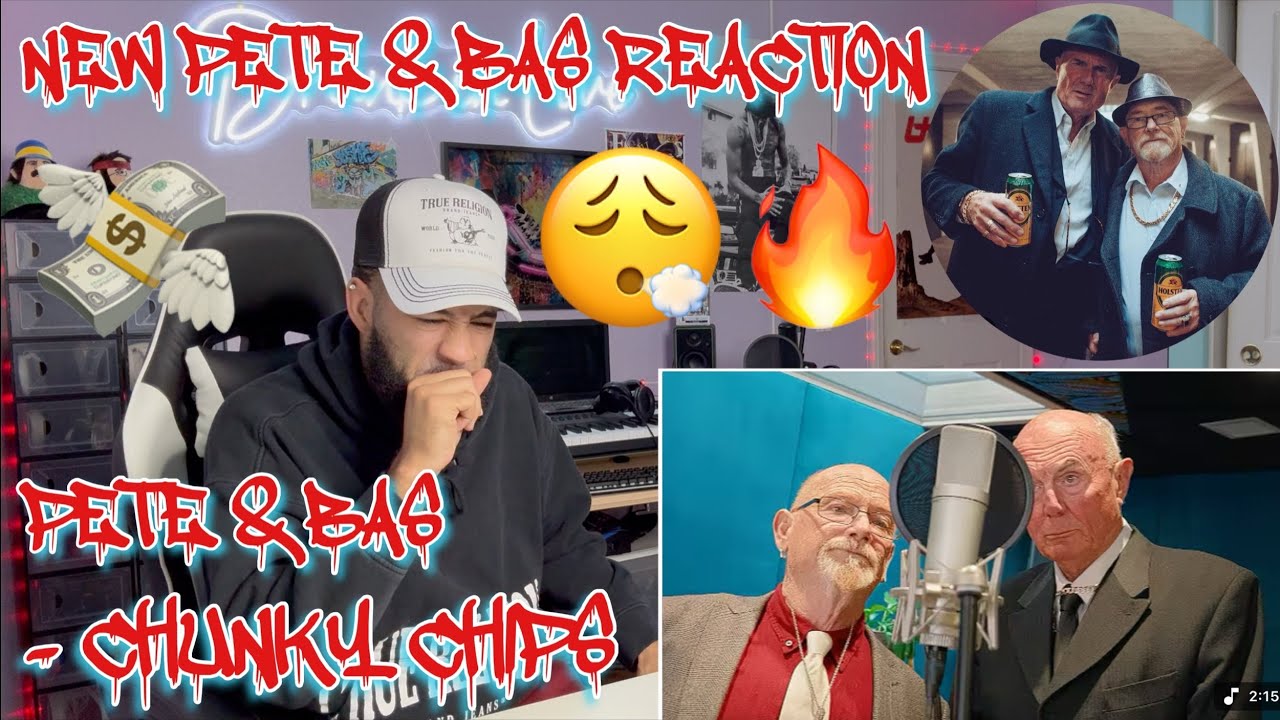 PETE & BAS BEEN POPPIN' IT LATELY! | Pete & Bas - Chunky Chips (REACTION!!!) #rap #reaction