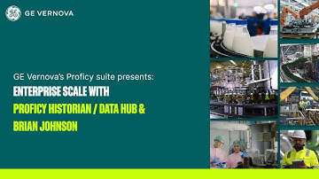 Proficy Historian Enterprise-Scale Capabilities | GE Vernova