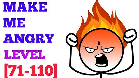 Make me angry level 71-110 solution or walkthrough