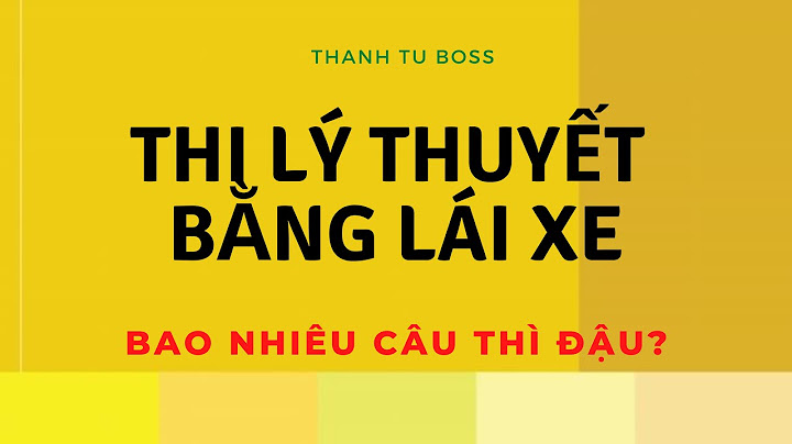 Thi bằng lái xe ô tô bao nhiêu câu năm 2024